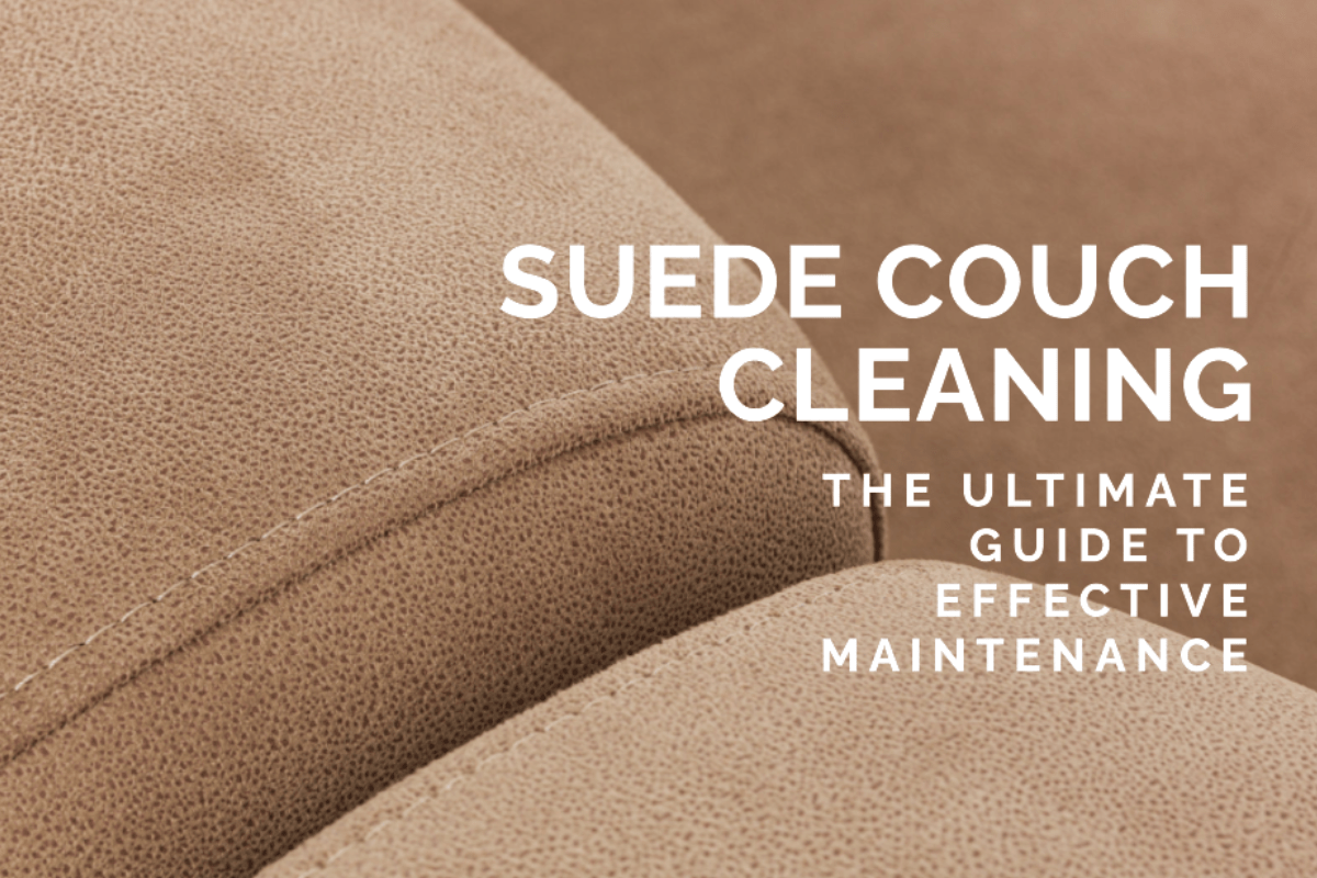 Suede Couch Cleaning Guide to Effective Maintenance