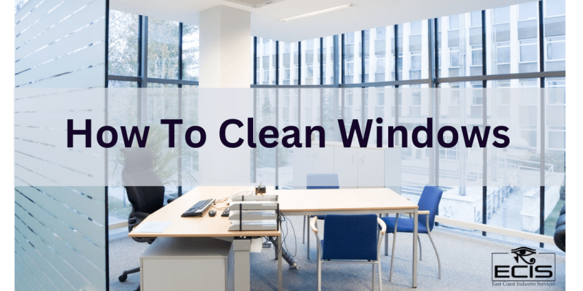How To Clean Windows in an Office and at home